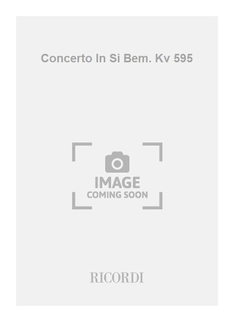 Concerto In Si Bem. Kv 595